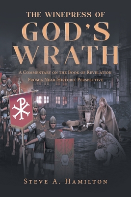 The Winepress of God's Wrath: A Commentary on t... 1662429525 Book Cover