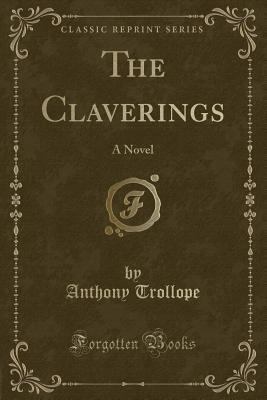 The Claverings: A Novel (Classic Reprint) 1330006658 Book Cover