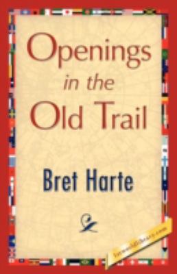 Openings in the Old Trail 1421893126 Book Cover