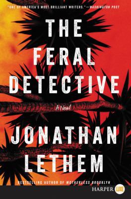 The Feral Detective LP [Large Print] 0062860968 Book Cover