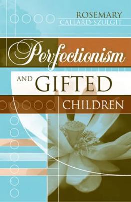 Perfectionism and Gifted Children 157886061X Book Cover