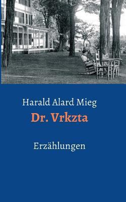 Dr. Vrkzta [German] 3981996542 Book Cover