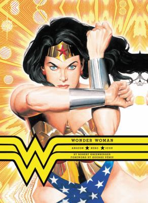 Wonder Woman: Amazon Hero Icon 0785832653 Book Cover