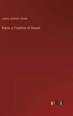 Kiana: a Tradition of Hawaii 3368900617 Book Cover