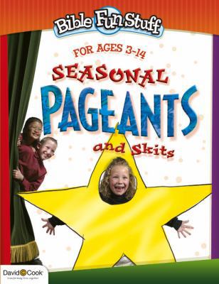 Seasonal Pageants and Skits 0781439590 Book Cover