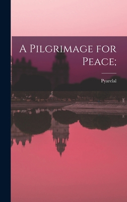 A Pilgrimage for Peace; 1013662695 Book Cover
