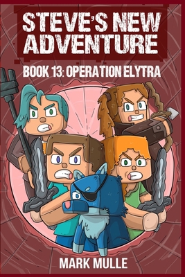 Steve's New Adventure Book 13: Operation Elytra B0FVB2MGBG Book Cover