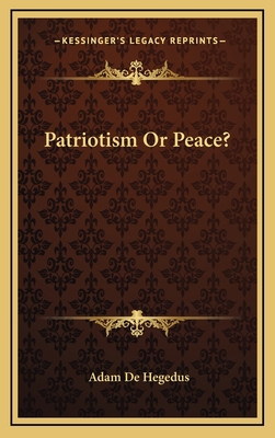 Patriotism Or Peace? 1166131467 Book Cover
