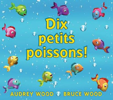 Dix Petits Poisons Audrey Wood [French] 0439958180 Book Cover