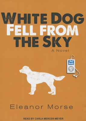 White Dog Fell from the Sky 1452661979 Book Cover