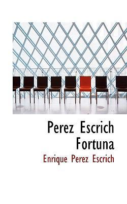 Perez Escrich Fortuna 1110303165 Book Cover