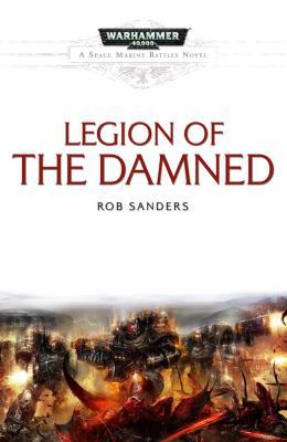 Legion of the Damned (8) (Space Marine Battles) 1849701431 Book Cover