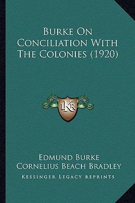 Burke On Conciliation With The Colonies (1920) 1166434559 Book Cover