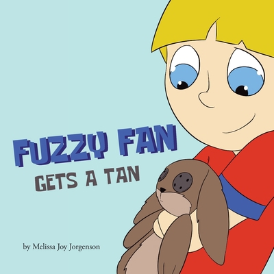Fuzzy Fan Gets A Tan 1734706937 Book Cover