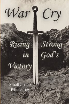 War Cry: Rising Strong in God's Victory B0DQ67FZ7G Book Cover