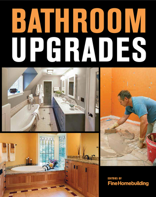 Bathroom Upgrades: From Simple Refreshes to Ful... 1631866540 Book Cover
