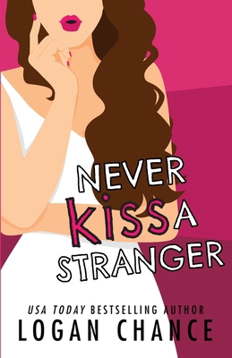 Never Kiss A Stranger B086PLBFK7 Book Cover