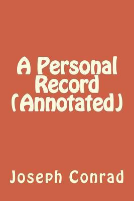 A Personal Record (Annotated) 153481132X Book Cover