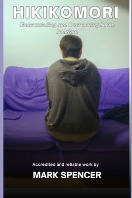 Hikikomori: Understanding and Overcoming Social... B0CV7X8TC8 Book Cover