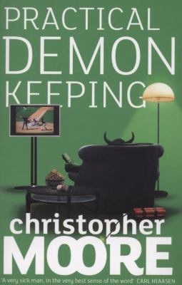 Practical Demonkeeping. Christopher Moore 1841497215 Book Cover