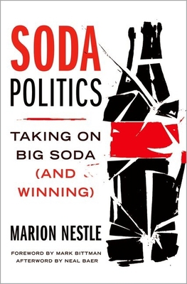 Soda Politics: Taking on Big Soda (and Winning) B06XRL8KD8 Book Cover