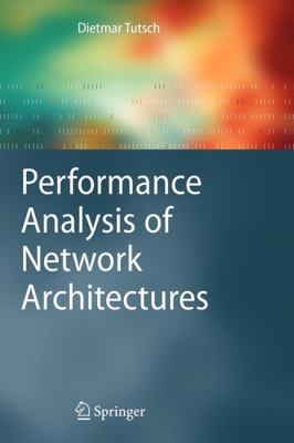 Performance Analysis of Network Architectures 3642070671 Book Cover