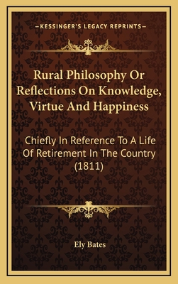 Rural Philosophy or Reflections on Knowledge, V... 1164408038 Book Cover