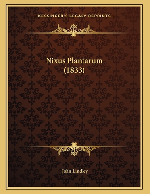 Nixus Plantarum (1833) [Latin] 1166908216 Book Cover