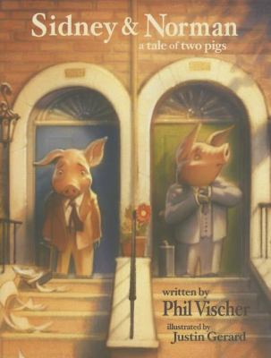 Sidney & Norman: A Tale of Two Pigs 1400308348 Book Cover