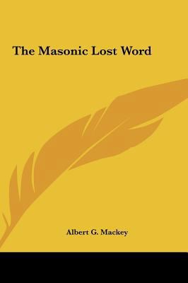 The Masonic Lost Word 1161510540 Book Cover