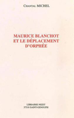 Maurice Blanchot Et Le Deplacement d'Orphee [French] 2707812269 Book Cover