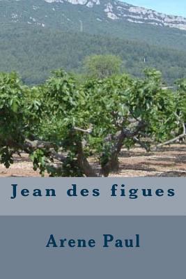 Jean des figues [French] 1530215889 Book Cover