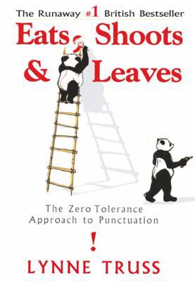 Eats, Shoots & Leaves: The Zero Tolerance Appro... B007F932H2 Book Cover