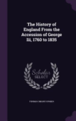 The History of England From the Accession of Ge... 1358513643 Book Cover