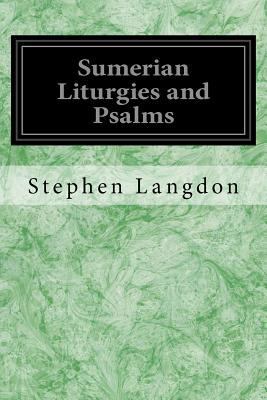 Sumerian Liturgies and Psalms 1539157415 Book Cover