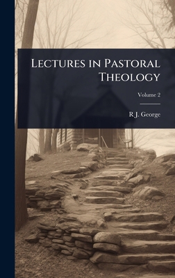 Lectures in Pastoral Theology 1024010864 Book Cover