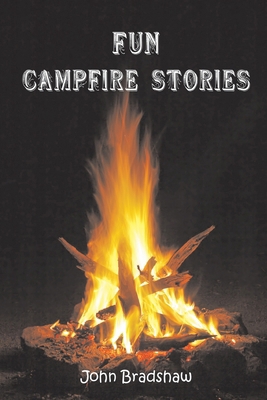 Fun Campfire Stories 0557178975 Book Cover