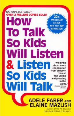 How to Talk So Kids Listen and Listen So Kids W... 1417698993 Book Cover