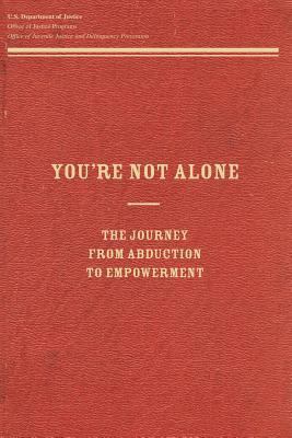 You're Not Alone: The Journey From Abduction to... 147911099X Book Cover