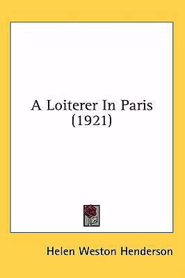 A Loiterer in Paris (1921) 1437014100 Book Cover