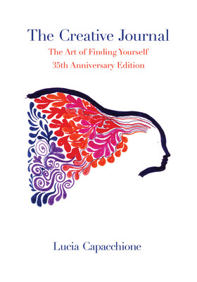 The Creative Journal: The Art of Finding Yourse... 080401163X Book Cover