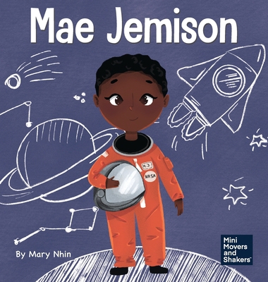 Mae Jemison: A Kid's Book About Reaching Your D... 1637310501 Book Cover