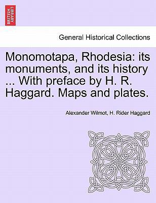 Monomotapa, Rhodesia: Its Monuments, and Its Hi... 124149455X Book Cover