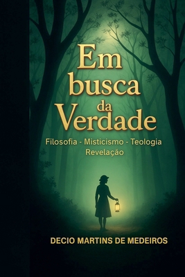 Em busca da Verdade [Portuguese] B0FWR1ZFD6 Book Cover