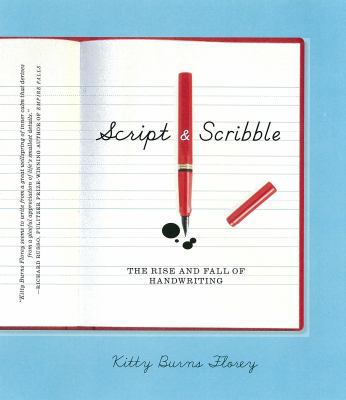 Script and Scribble: The Rise and Fall of Handw... 1933633670 Book Cover