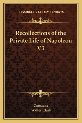 Recollections of the Private Life of Napoleon V3 1162723882 Book Cover