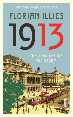 1913: The Year Before the Storm 1846689511 Book Cover