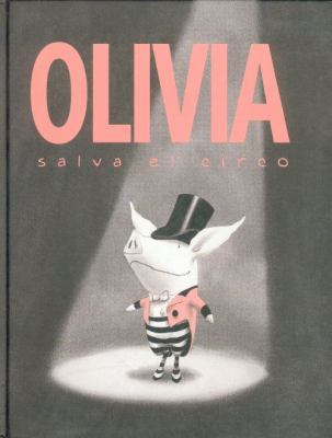 Olivia salva el circo (Spanish Edition) [Spanish] 9681665503 Book Cover