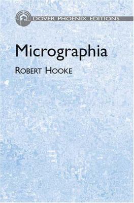 Micrographia: Or Some Physiological Description... 0486495647 Book Cover