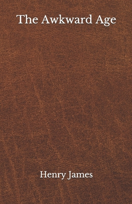 The Awkward Age: Beyond World's Classics B08HTJ77JF Book Cover